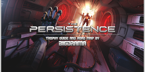 the persistence trophy guide