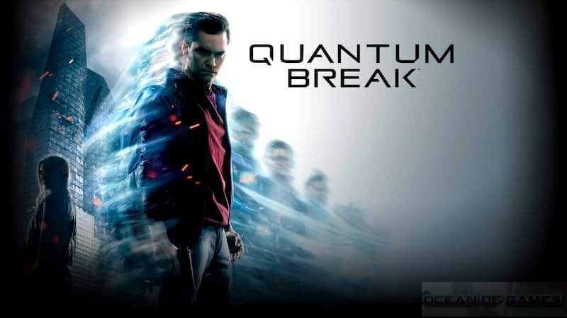 Quantum break Version Full Mobile Game Free Download