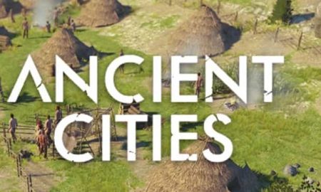 Ancient Cities PC Latest Version Game Free Download