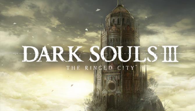 DARK SOULS III The Ringed City Full Version Free Download