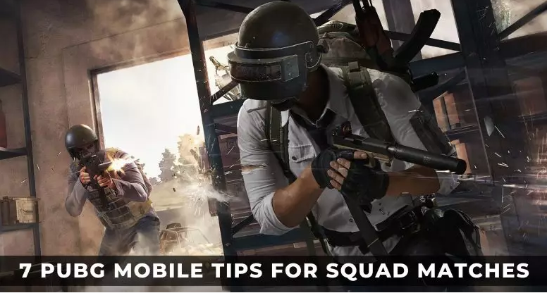 PUBG Mobile Tips For Squad Matches