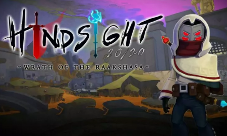 Hindsight 20/20: Wrath of the Raakshasa Review - Decisions, Decisions