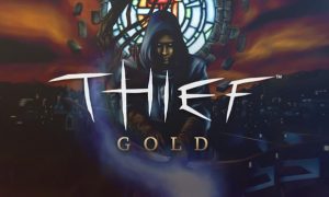 Thief Gold Free Download PC windows game