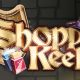 Shoppe Keep Mobile Game Full Version Download
