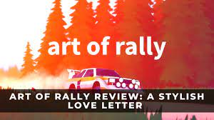 ART OF RALLY REVIEW: A STYLISH Love Letter (SWITCH).