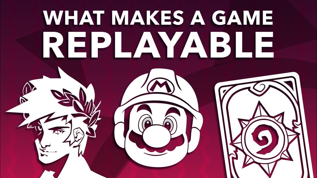WHAT MAKES A GAME REPLAYABLE