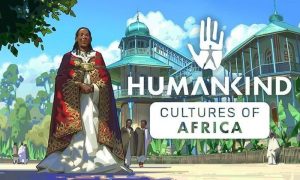 HUMANKIND'S FIRST DLC ADDS SIX NEW AFRICAN CULTURES, FIVE NEW WONDERS, AND MORE THIS MONTH