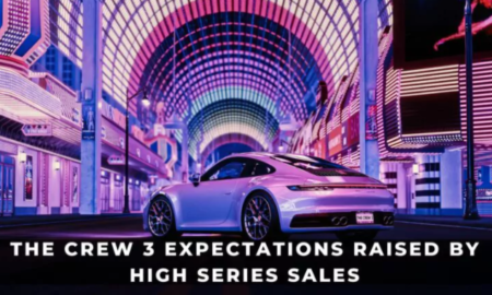 THE CREW 3 SALES EXPECTATIONS RAISED BY HIGH SERIES SALES