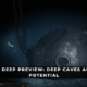 HIDDEN DEEP PRVIEW: DEEP CAVES AND HIGH POTENTIAL