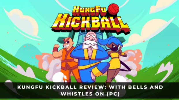 KUNGFU KICKBALL REVIEW: WITH BELLS AND WHISTLES ON (PC)