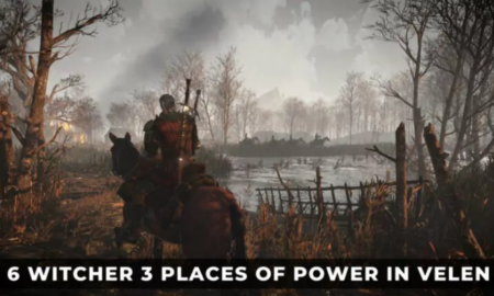 6 WITCHER 3 PLACES FOR POWER IN VELEN