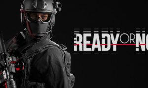 Ready or Not free full pc game for Download