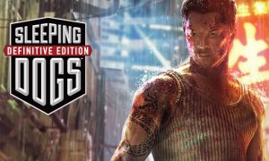 Sleeping Dogs: Definitive Edition free full pc game for Download