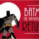 Batman: The Animated Series has returned.