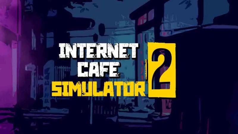 Internet Cafe Simulator 2 Mobile Full Version Download