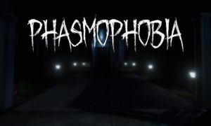 Phasmophobia Mobile Full Version Download